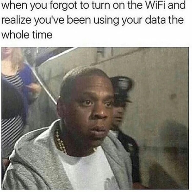 Shocked Jay-Z meme about how it feels when you realize you are using your data and not the wifi