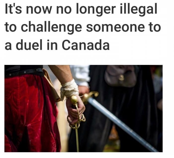 memes - canada duel - It's now no longer illegal to challenge someone to a duel in Canada