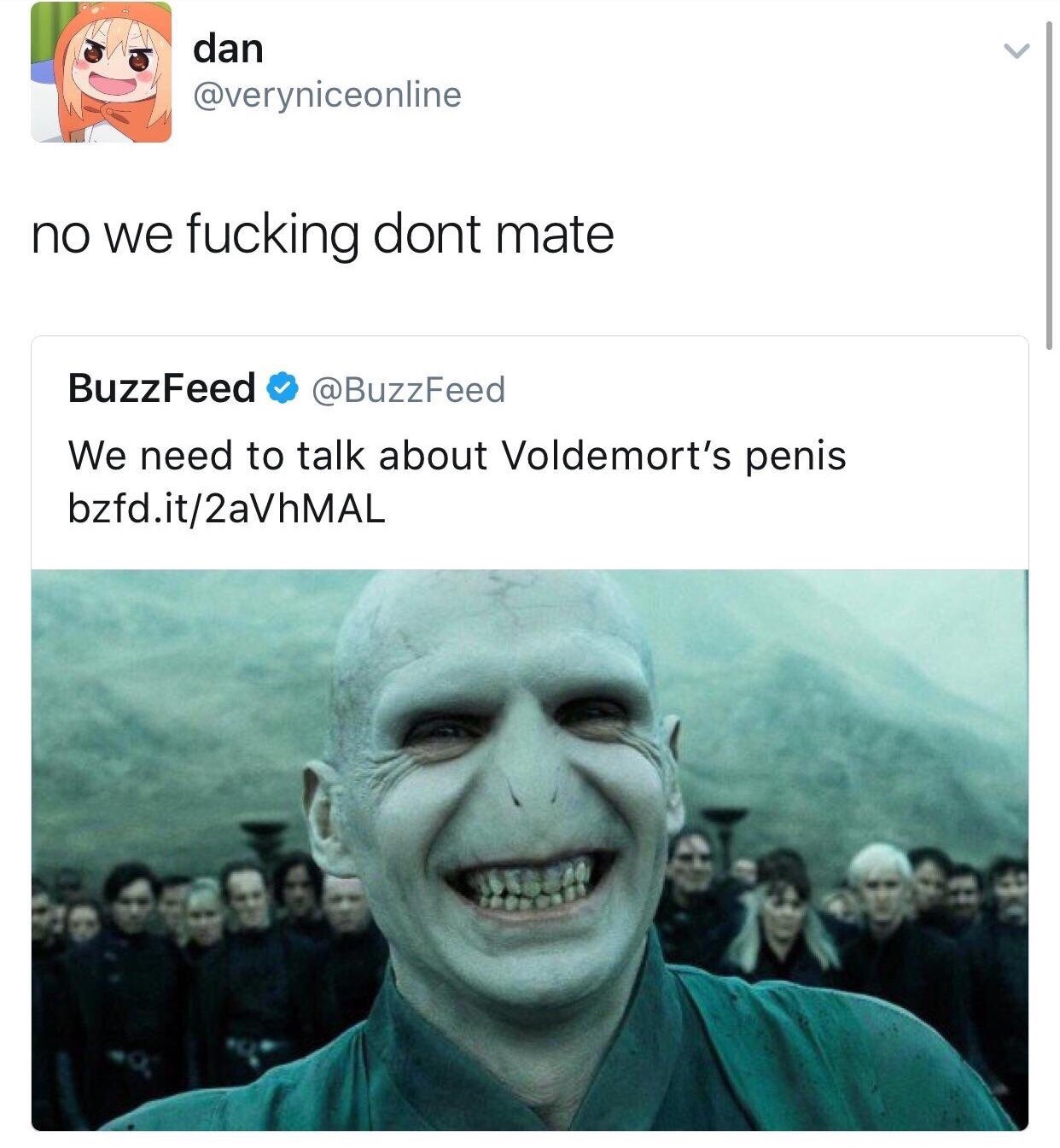 meme stream - voldemort's penis - dan dan no we fucking dont mate BuzzFeed We need to talk about Voldemort's penis bzfd.it2aVHMAL