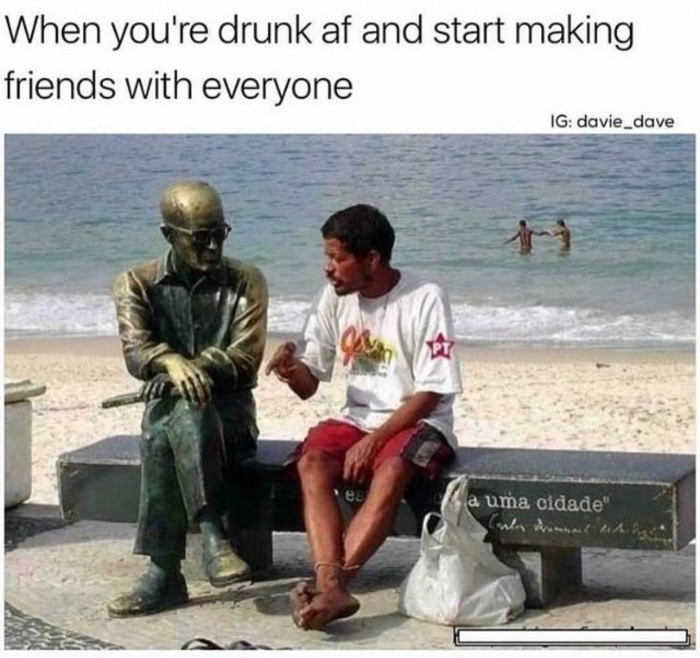 meme stream - drunk man talking to statue - When you're drunk af and start making friends with everyone Ig davie_dave a uma cidade"