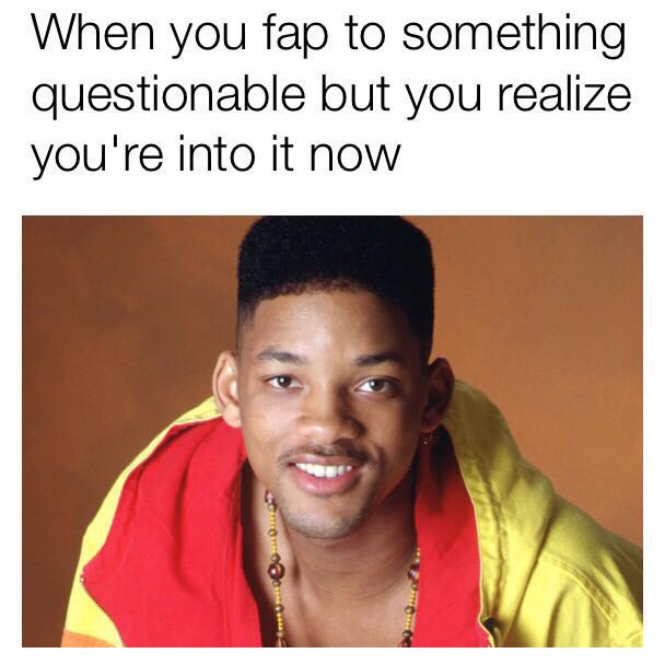 meme stream - fresh prince of bel air - When you fap to something questionable but you realize you're into it now