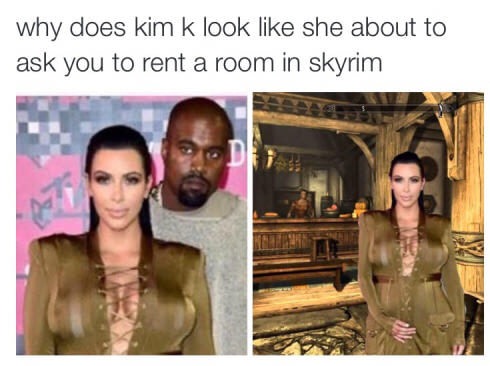 meme - skyrim memes - why does kim k look she about to ask you to rent a room in skyrim Dr