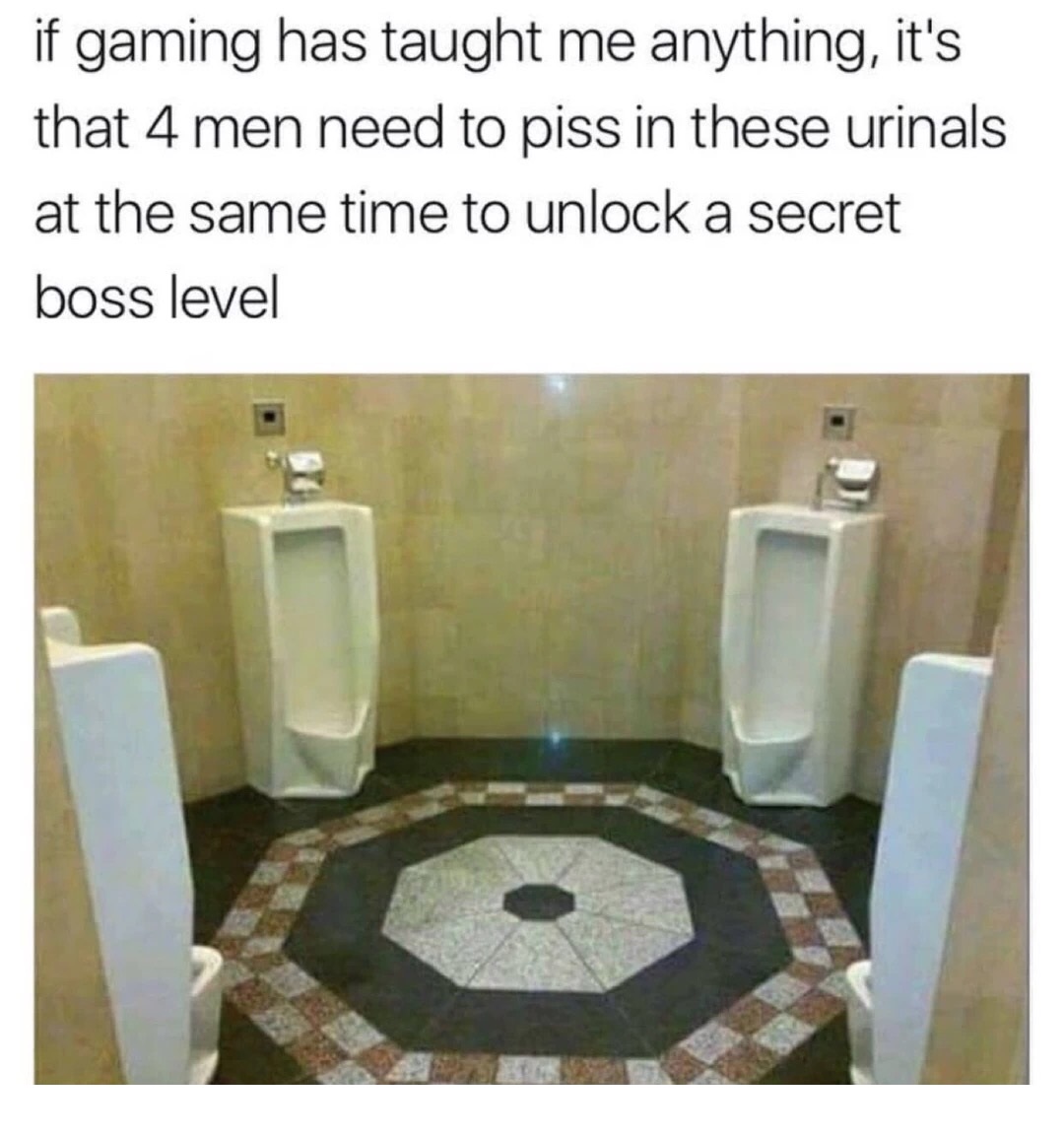 meme - cursed images of toilets - if gaming has taught me anything, it's that 4 men need to piss in these urinals at the same time to unlock a secret boss level