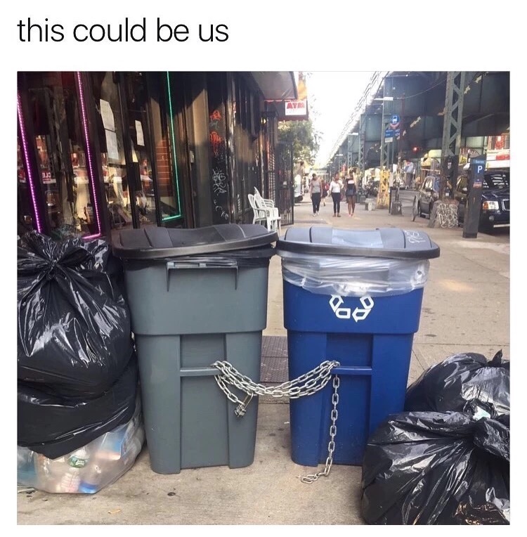 meme - could be us trash meme - this could be us lag