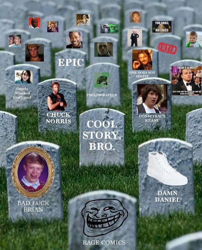 rip meme - You Shall Not Pass Epic There'S Always One Does Not Simply Overly Attached Girlfriend Chilibri Habari Philosoraptor Chuck Norris Conspiracy Keanu Cool Story, Bro. Damn Daniel Bad Luck Brian Rage Comics