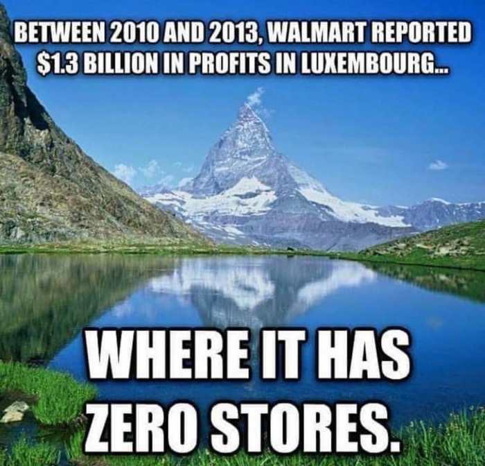 Snow capped mountain meme about how Walmart made a $1.3 billion dollar profit in Luxembourg where it has zero stores.