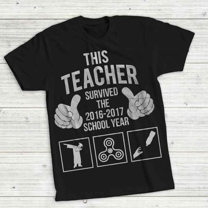 meme stream - t shirt - This Teacher Survived The 20162017 School Year