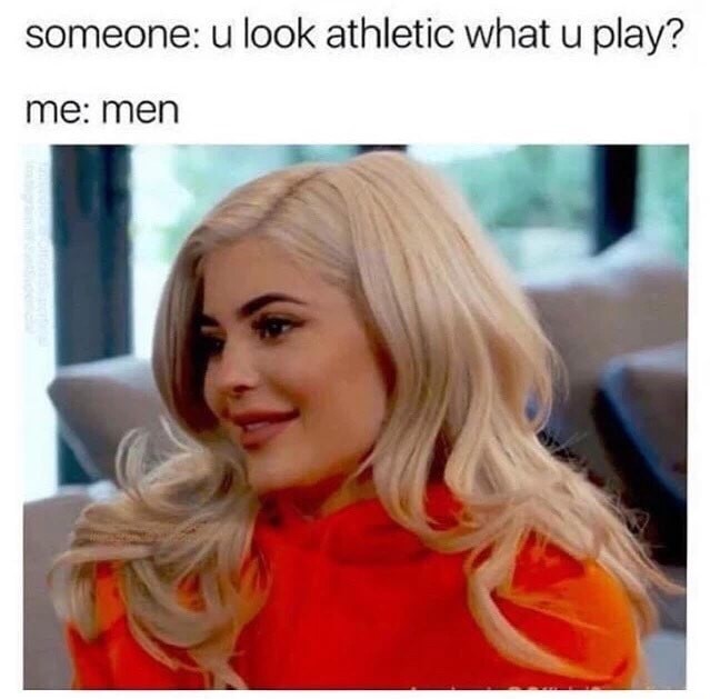 meme stream - play men meme - someone u look athletic what u play? me men