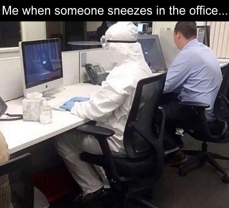 Meme about how it feels when someone sneezes in the office