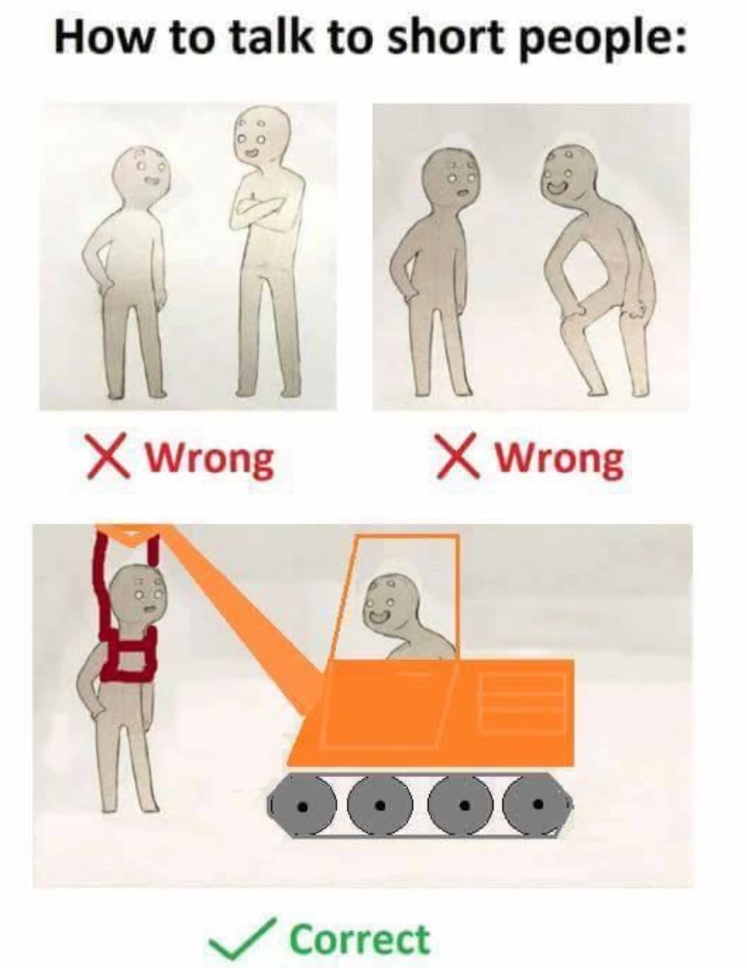 meme stream - talk to short person meme crane - How to talk to short people Do X Wrong X Wrong Correct