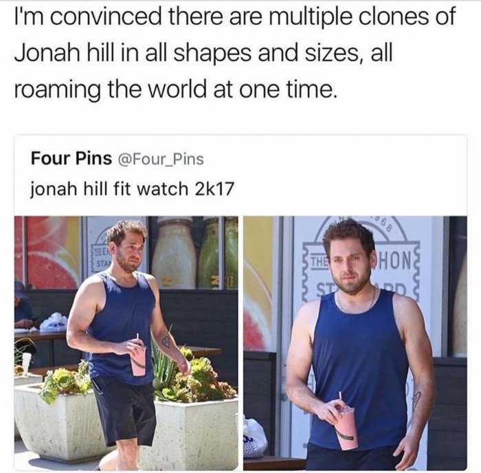 memes - celebrity weight loss transformations - I'm convinced there are multiple clones of Jonah hill in all shapes and sizes, all roaming the world at one time. Four Pins jonah hill fit watch 2k17 Tha Dhons Star