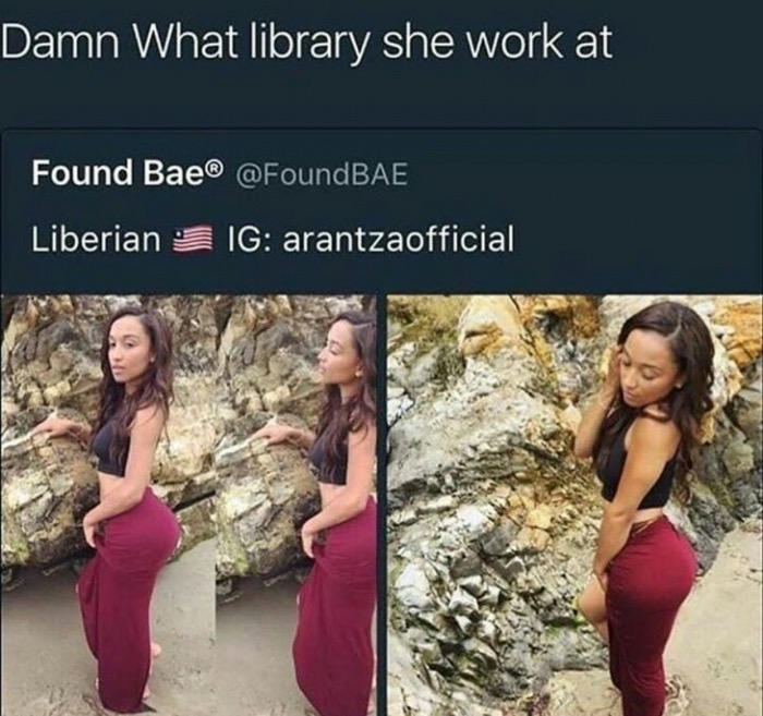 memes - girl - Damn What library she work at Found Bae Liberian Ig arantzaofficial