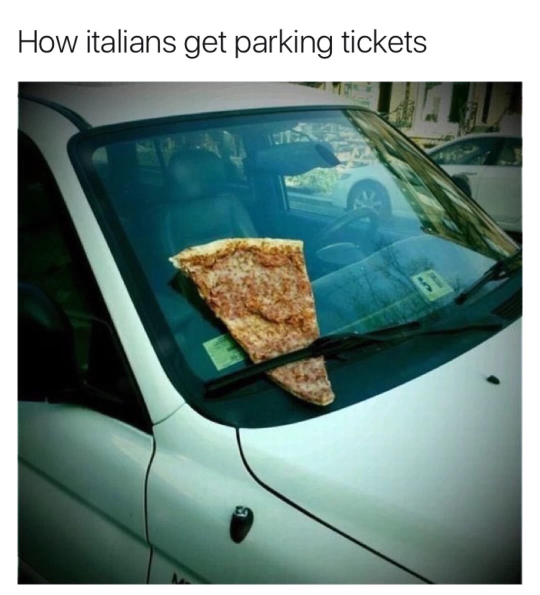 meme stream - italians meme - How italians get parking tickets
