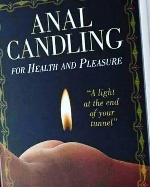 meme stream - book - Anal Candling For Health And Pleasure "A light at the end of your tunnel