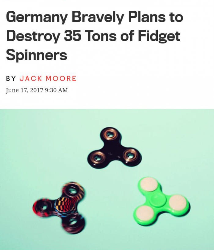meme stream - Germany Bravely Plans to Destroy 35 Tons of Fidget Spinners By Jack Moore