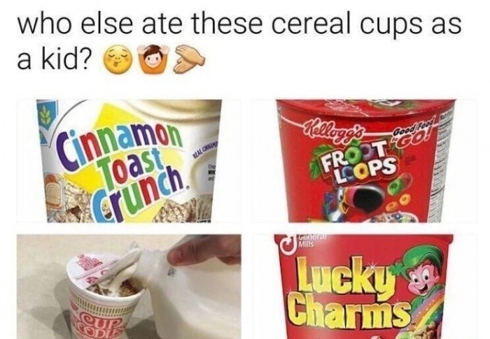 edgy meme of snack - who else ate these cereal cups as a kid? Cinnamon Real Grea oasi Qps se crunch. Eget Mills Lucky Charms