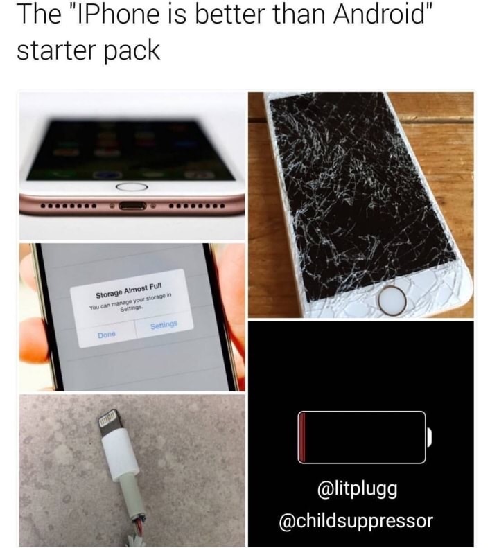 edgy meme of iphone is better than android starter pack - The "IPhone is better than Android" starter pack Storage Almost Full You can manage your storage in Settings Settings Done