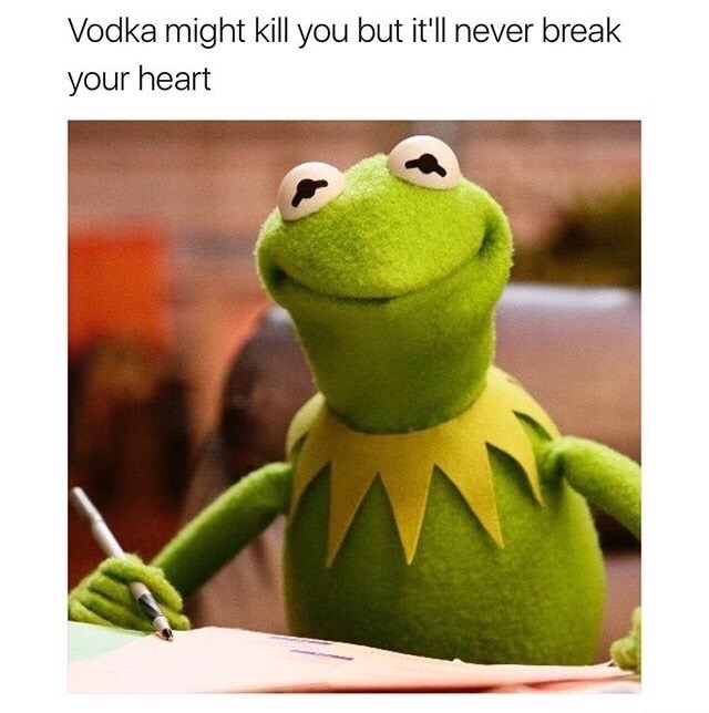 edgy meme of hate when old people say you re too young to be tired - Vodka might kill you but it'll never break your heart