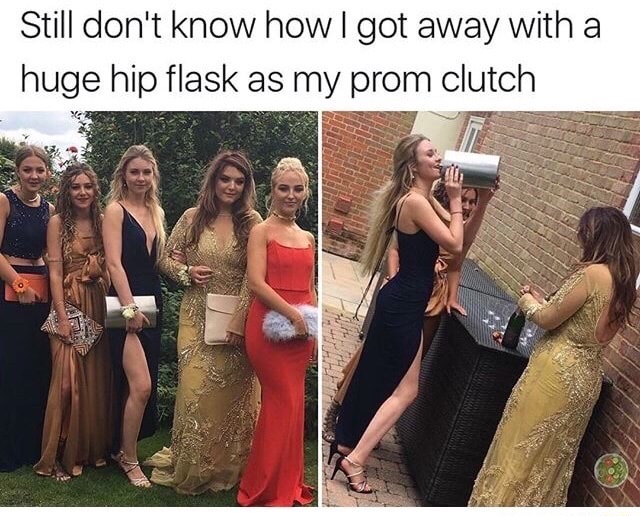 memes - flask prom - Still don't know how I got away with a huge hip flask as my prom clutch