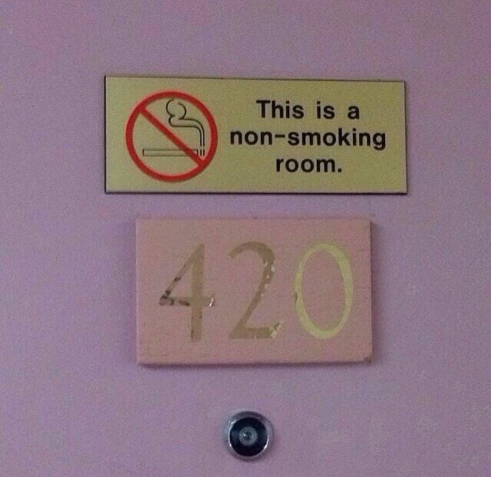memes - non smoking room 420 - This is a nonsmoking room. 420