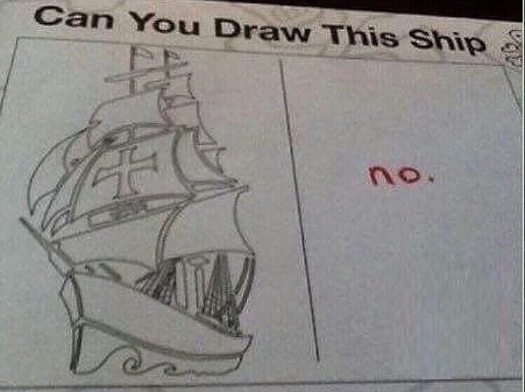 memes - best exam answers - Can You Draw This Ships no.