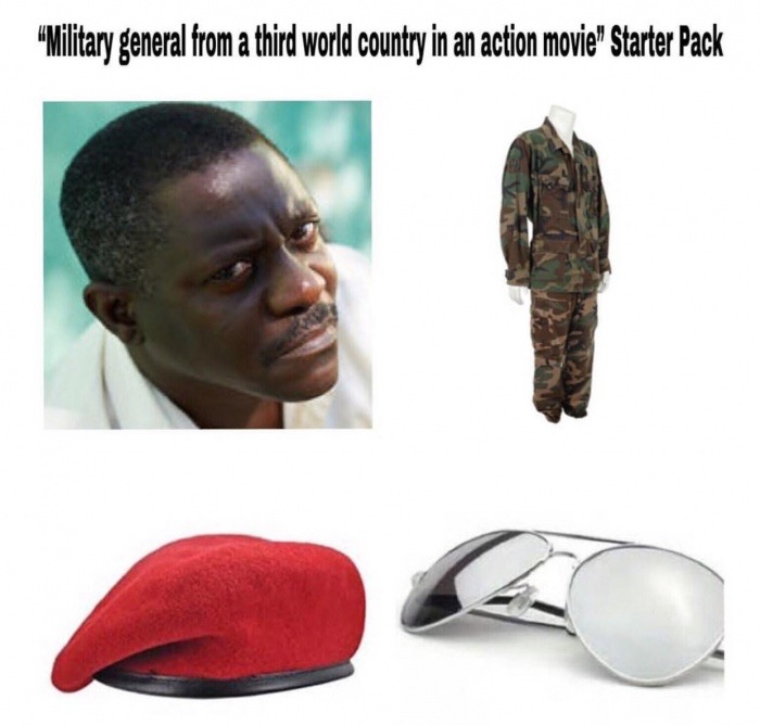 memes - third world country meme - "Military general from a third world country in an action movie Starter Pack