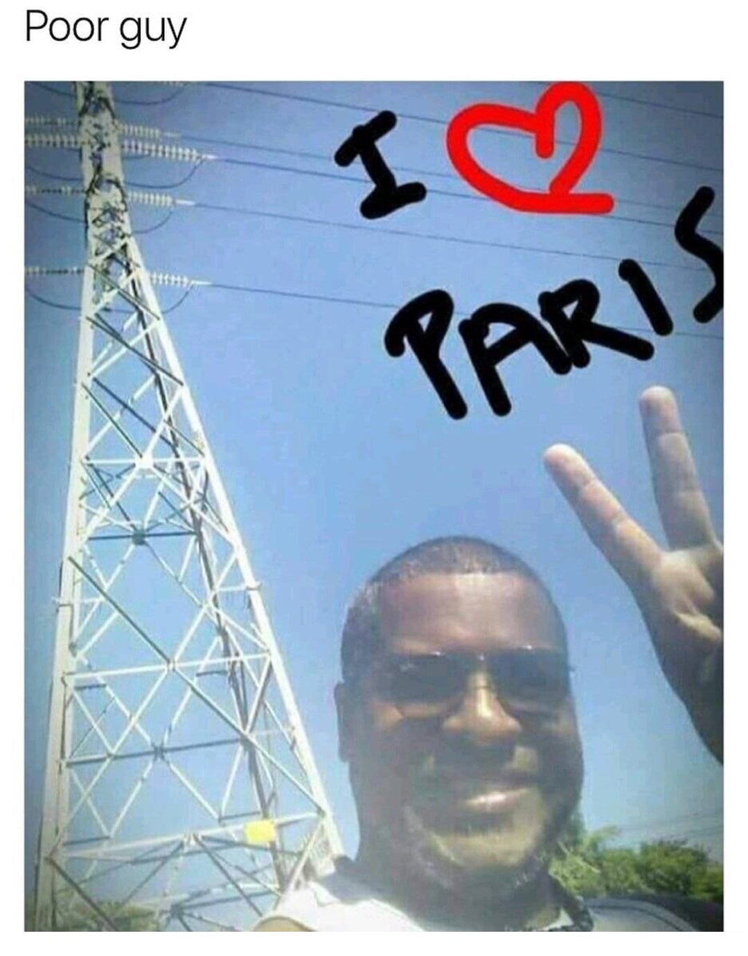 meme - parijs meme - Poor guy Paris