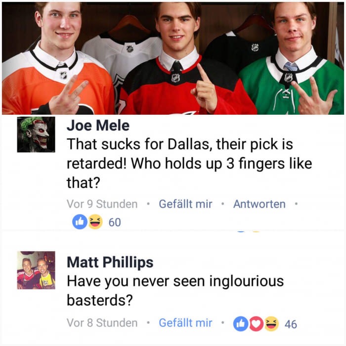 meme - t shirt - Joe Mele That sucks for Dallas, their pick is retarded! Who holds up 3 fingers that? Vor 9 Stunden Gefllt mir Antworten. O 60 Matt Phillips Have you never seen inglourious basterds? Vor 8 Stunden Gefllt mir 00 46