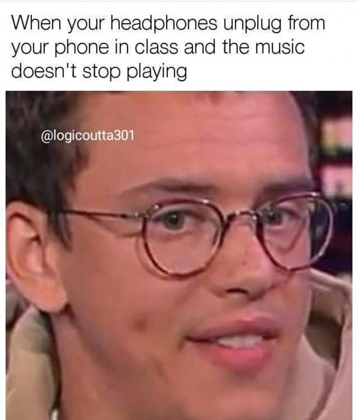 meme - everyone stares at you in class - When your headphones unplug from your phone in class and the music doesn't stop playing