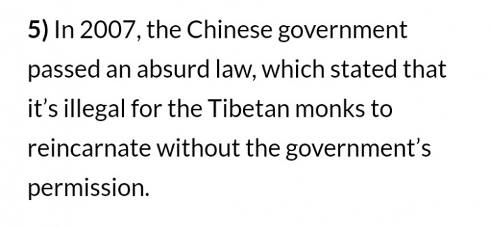 meme - 5 In 2007, the Chinese government passed an absurd law, which stated that it's illegal for the Tibetan monks to reincarnate without the government's permission.