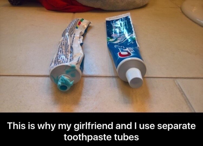 meme - not use mobile phones - This is why my girlfriend and I use separate toothpaste tubes