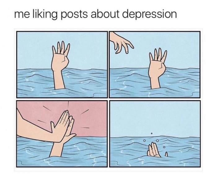 meme - drowning high five - me liking posts about depression 6