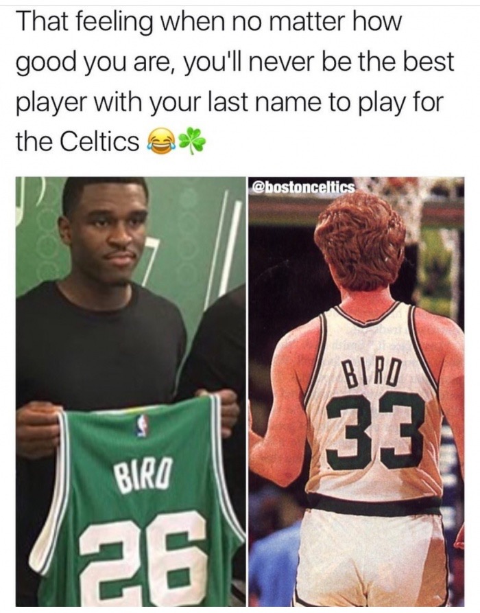 meme - t shirt - That feeling when no matter how good you are, you'll never be the best player with your last name to play for the Celtics & Biro Biro