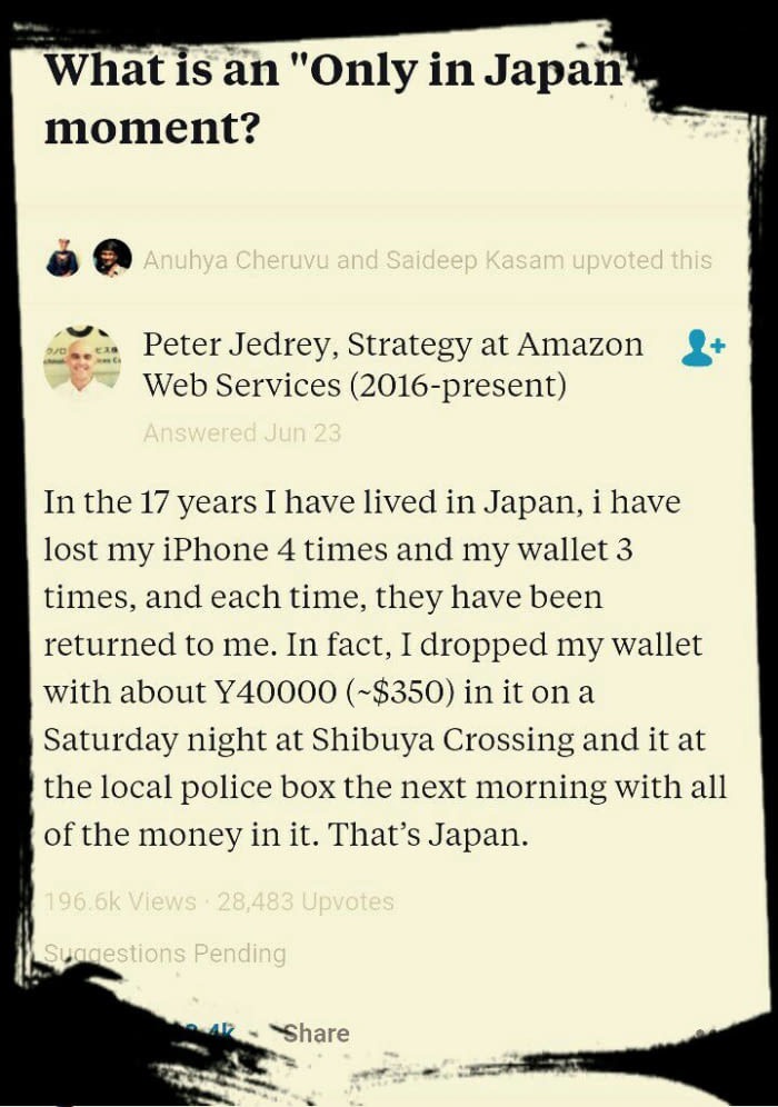 meme stream - writing - What is an "Only in Japan, moment? 0 Anuhya Cheruvu and Saideep Kasam upvoted this Peter Jedrey, Strategy at Amazon Web Services 2016present Answered Jun 23 In the 17 years I have lived in Japan, i have lost my iPhone 4 times and m