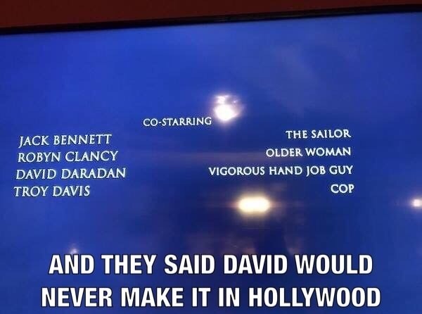 meme stream - sky - Jack Bennett Robyn Clancy David Daradan Troy Davis CoStarring The Sailor Older Woman Vigorous Hand Job Guy Cop And They Said David Would Never Make It In Hollywood