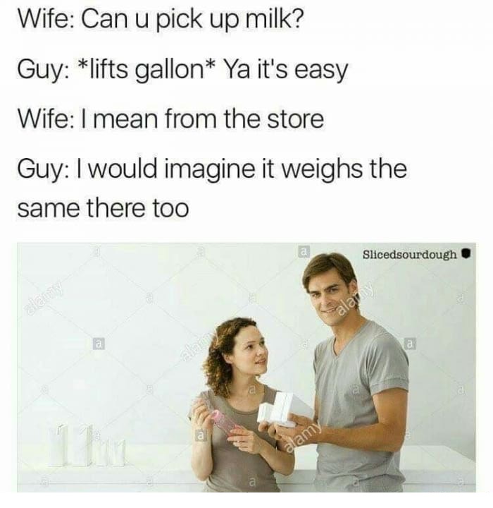 Funny meme about exchange between husband and wife about being able to lift up a just of milk.