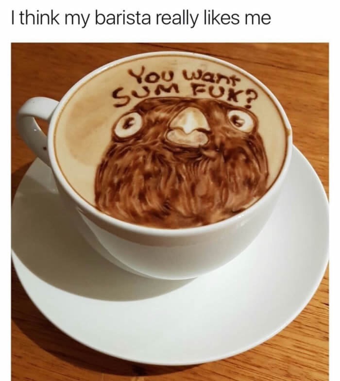 Coffee barista that wrote You Want Sum Fuk with the bird on a cup of coffee.