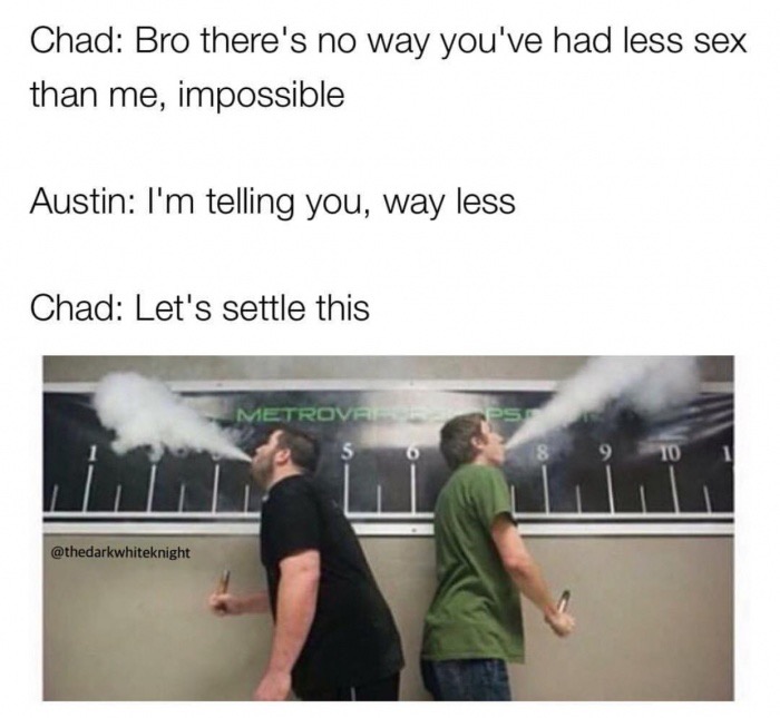 Chad and Austin joke about arguing who has had less sex, so they test it out by seeing who can blow the most vape smoke.
