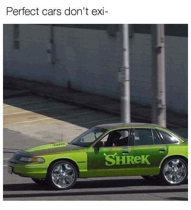 shrek donk - Perfect cars don't exi Shrek