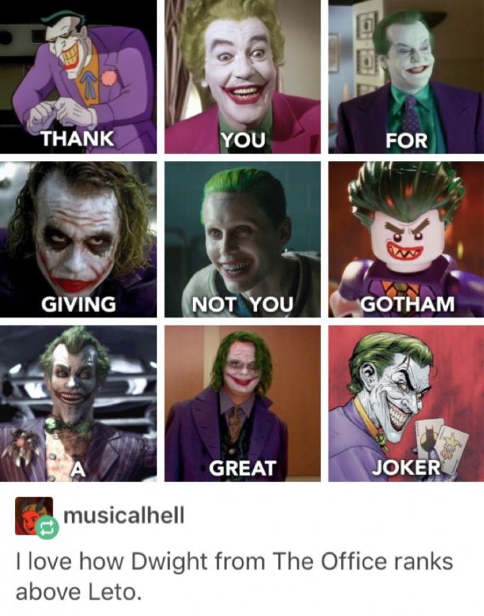 not you leto joker - Thank You For Giving Not You Gotham Great Joker musicalhell I love how Dwight from The Office ranks above Leto.