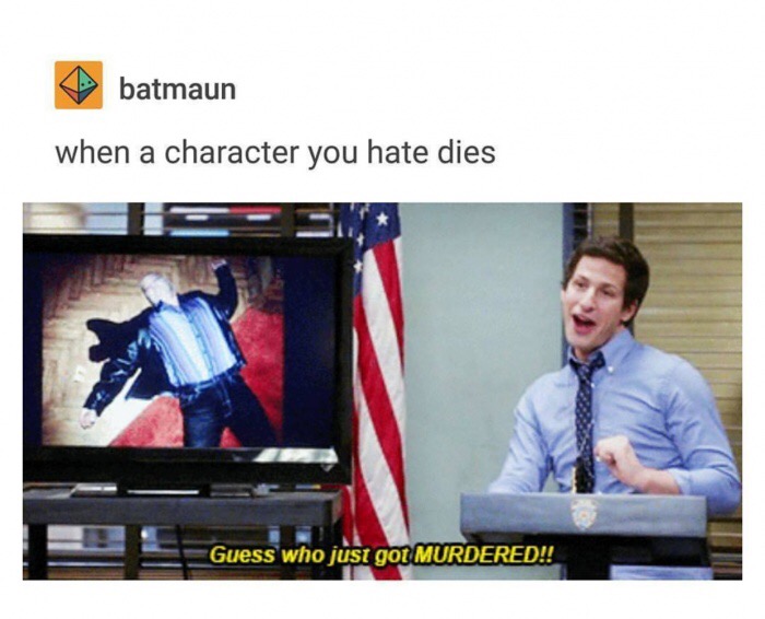 Meme of Andy Samberg on how it feels when a character you hated anyways dies in the tv show or movie.