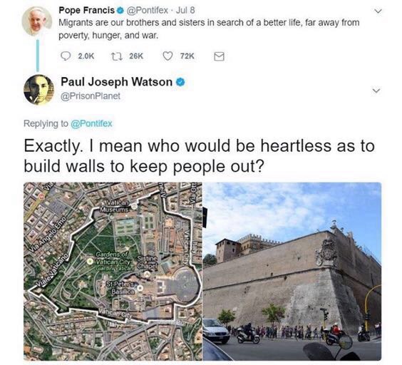 dank meme water resources - Pope Francis Pontifex. Jul 8 Migrants are our brothers and sisters in search of a better life, far away from poverty, hunger, and war. 2.0 t 26K ~ 72K Paul Joseph Watson Planet Exactly. I mean who would be heartless as to build