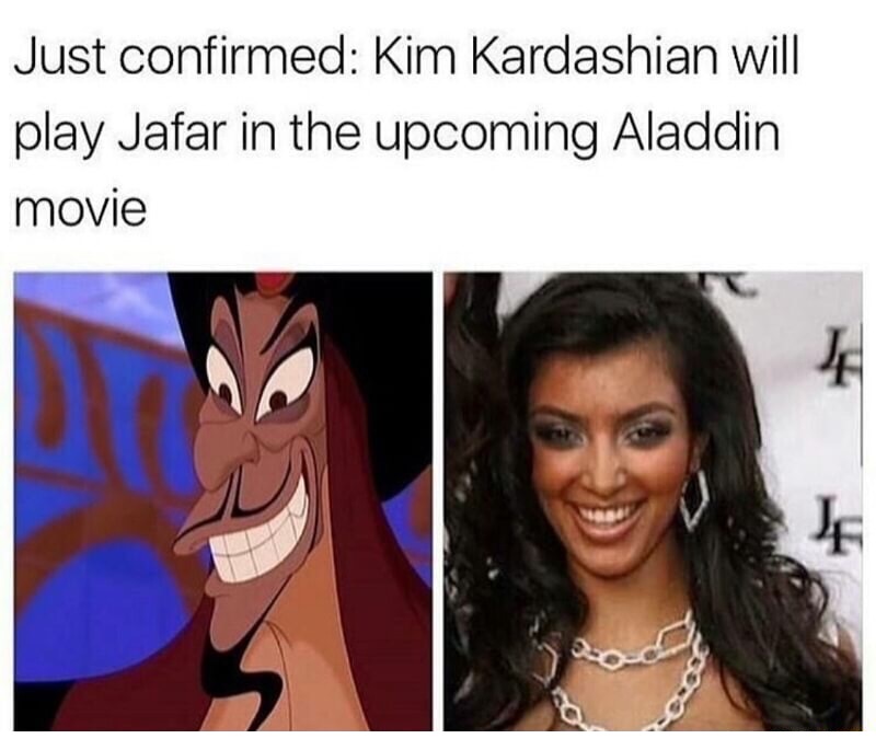 memes - kim kardashian jafar - Just confirmed Kim Kardashian will play Jafar in the upcoming Aladdin movie
