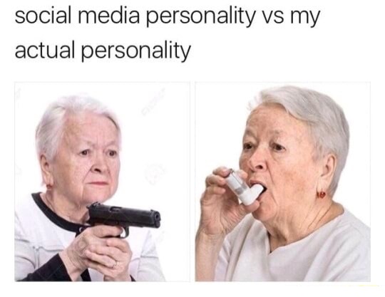old lady with a gun meme - social media personality vs my actual personality