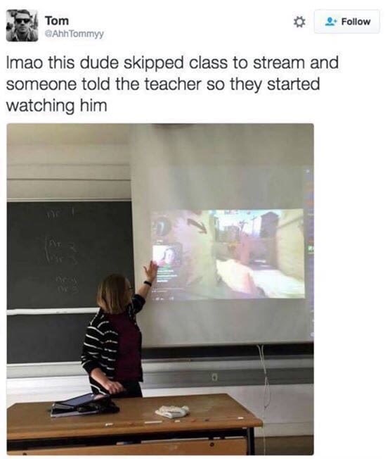 skipping class memes - Tom Tom Ahh Tommyy Imao this dude skipped class to stream and someone told the teacher so they started watching him