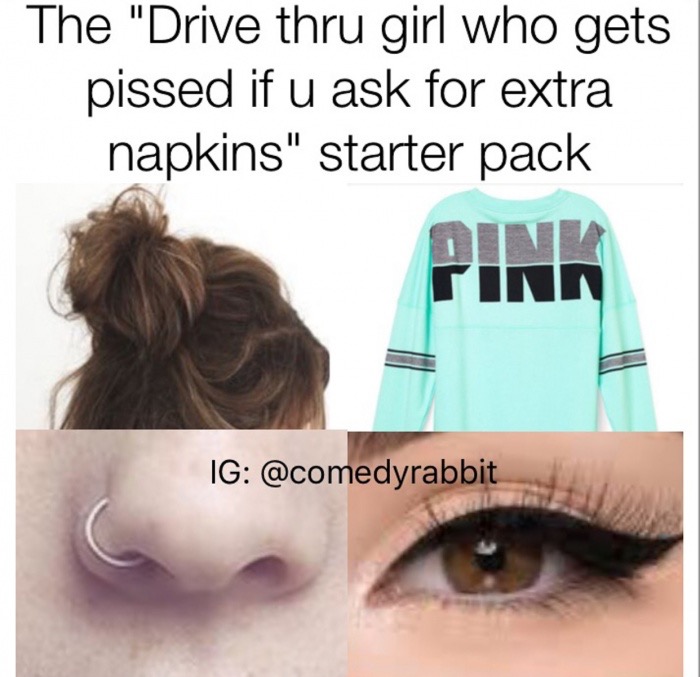 curly starter pack meme - The "Drive thru girl who gets pissed if u ask for extra napkins" starter pack Ig
