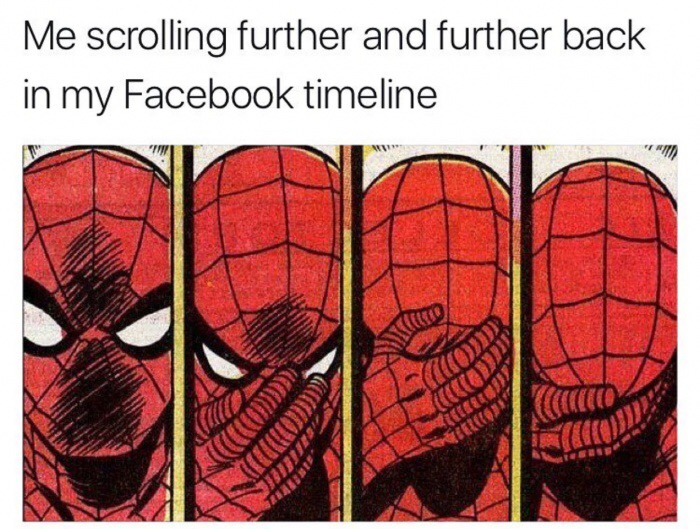 spiderman rip stan lee - Me scrolling further and further back in my Facebook timeline Cao Cui Ese Cod Sia