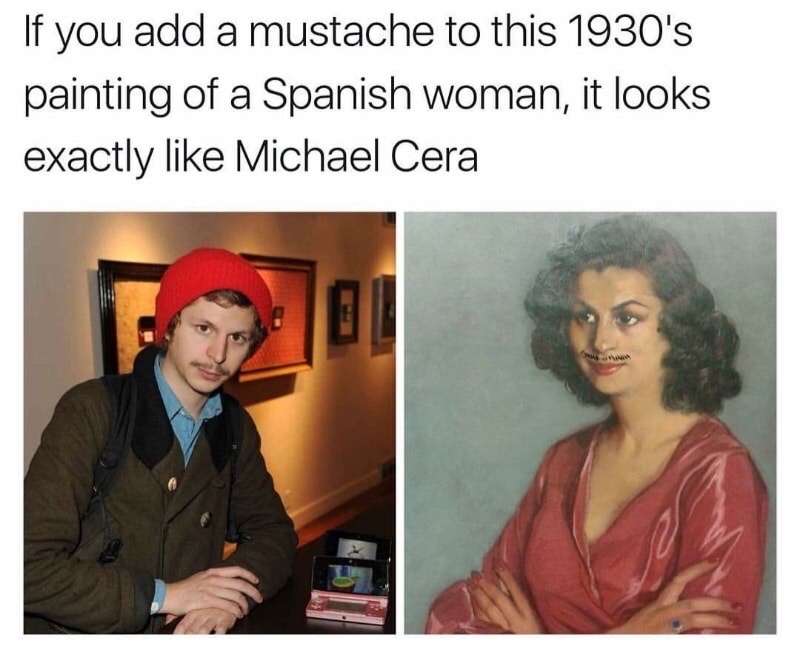 lena dunham meme - If you add a mustache to this 1930's painting of a Spanish woman, it looks exactly Michael Cera