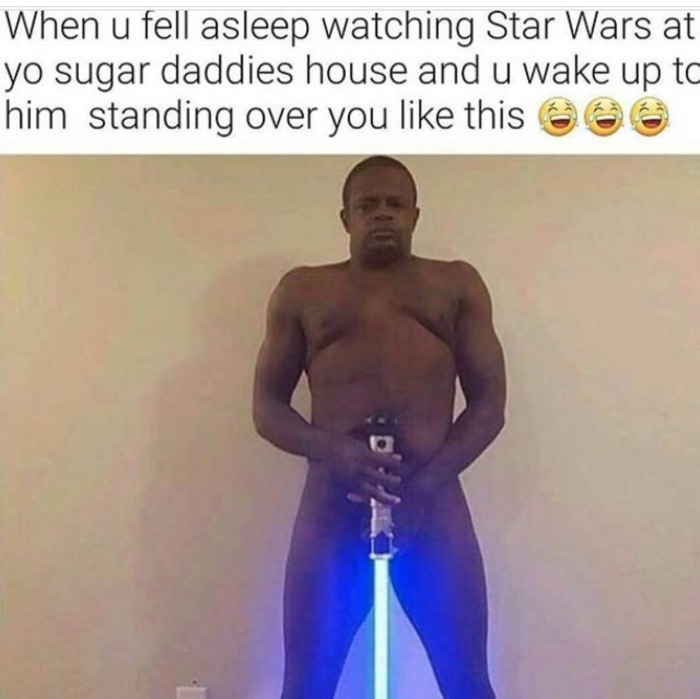 barechestedness - When u fell asleep watching Star Wars at yo sugar daddies house and u wake up to him standing over you this