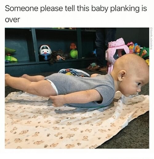 funny planking - Someone please tell this baby planking is over